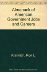 The Almanac of American Government Jobs and Careers
