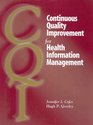 Continuous Quality Improvement for Health Information Management