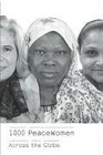 1000 Peacewomen Across the Globe