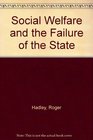 Social Welfare and the Failure of the State Centralized Social Services and Participatory Alternatives