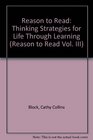 Reason to Read Volume 3 Thinking Strategies for Life Through Literature