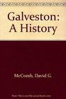 Galveston A History