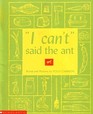 I Can\'t, Said the Ant