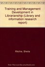 Training and Management Development in Librarianship