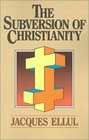 The Subversion of Christianity (English and French Edition)