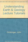 Understanding Earth  Geology Lecture Tutorials