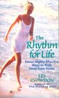 The Rhythm for Life Seven Highly Effective Ways to Walk Away from Stress