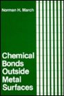 Chemical Bonds outside Metal Surfaces