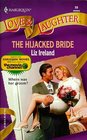 The Hijacked Bride (Harlequin Love & Laughter, No 59)