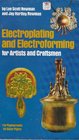Electroplating and Electroforming for Artists and Craftsmen