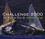 Challenge 2000 The Race to Win the America's Cup