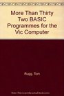 More Than 32 Basic Programs for the Vic20 Computer and Dilithium Software