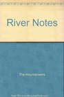 River Notes
