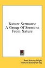 Nature Sermons A Group Of Sermons From Nature