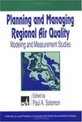 Planning and Managing Regional Air Quality Modeling and Measurement Studies