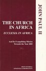 The Church in Africa Ecclesia in Africa  and its evangelizing mission toward the year 2000