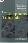 The Telephony Tutorials  A Practical Guide for Managing Business Telecommunications Resources