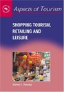 Shopping Tourism Retailing And Leisure