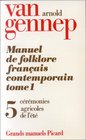 manuel du folklore francais contemporain t1 v5  ceremonies agricoles de l'ete fenaison moissons