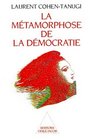 La metamorphose de la democratie
