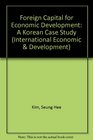 Foreign Capital for Economic Development A Korean Case Study