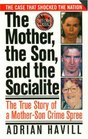 The Mother The Son And The Socialite  The True Story Of A MotherSon Crime Spree
