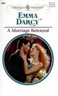 A Marriage Betrayed (Harlequin Presents, No 2069)