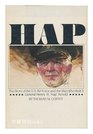 Hap The Story of the US Air Force and the Man Who Built It General Henry H Hap Arnold