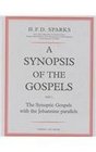 A Synopsis of the Gospels The Synoptic Gospels With Johanne Parallels