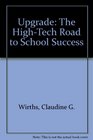 Upgrade The HighTech Road to School Success