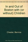 In and Out of Boston With  Children