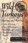 Wild Turkeys  Hunting and Watching