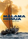 Malama Honua Hokule'a  A Voyage of Hope