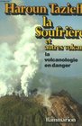 La Soufriere et autres volcans La volcanologie en danger