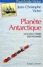 Planete antarctique Nouvelle terre des hommes