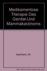 Medikamentose Therapie Des GenitalUnd Mammakarzinoms