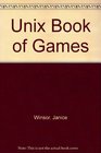 The Unix Book of Games