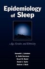 Epidemiology of Sleep Age Gender and Ethnicity