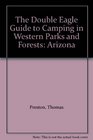 The Double Eagle Guide to Camping in Western Parks and Forests Arizona