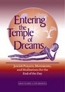 Entering the Temple of Dreams Jewish Prayers Movements and Meditations for the End of the Day