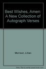 Best Wishes Amen A New Collection of Autograph Verses