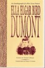 Ella Elgar Bird Dumont An Autobiography of a West Texas Pioneer