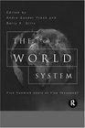 The World System Five Hundred Years of Five Thousand