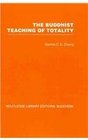 The Buddhist Teaching of Totality The Philosophy of Hwa Yen Buddhism