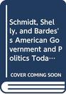 Schmidt Shelly and Bardes's American Government and Politics Today 20012002