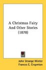 A Christmas Fairy And Other Stories