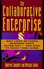 The Collaborative Enterprise Why Links Across the Corporation Often Fail and How to Make Them Work