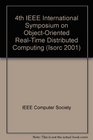 Isorc 2001 Fourth IEEE International Symposium on ObjectOriented RealTime Distributed Computing 24 May 2001 Magdeburg Germany  Proceedings