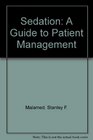 Sedation A Guide to Patient Management