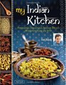 My Indian Kitchen Preparing Delicious Indian Meals without Fear